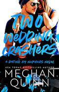 Two Wedding Crashers by Meghan Quinn