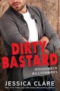 Dirty Bastard (Roughneck Billionaires #3) by Rudy Sanda