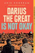 Darius the Great Is Not Okay (Darius the Great #1) by Adib Khorram