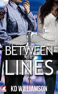 Between the Lines (Cops and Docs #3) by K.D. Williamson