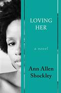 Loving Her by Ann Allen Shockley