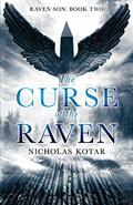 The Curse of the Raven (Raven Son #2) by Nicholas Kotar