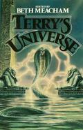 Terry's Universe: Science fiction's finest writers join in honoring the memory of Terry Carr by Beth Meacham