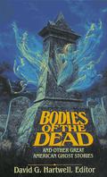 Bodies of the Dead & Other Great American Ghost Stories by Elia W. Peattie