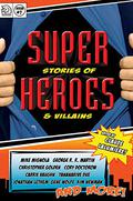 Super Stories of Heroes & Villains by Leah Bobet