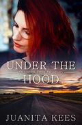 Under the Hood (Under the Law #2) by Juanita Kees