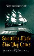 Something Magic This Way Comes by Alan L. Lickiss