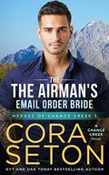 The Airman's E-Mail Order Bride by Cora Seton