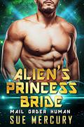 Alien's Princess Bride by Sue Mercury, Sue Lyndon