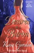 Desires of a Baron by Rose Gordon