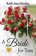 A Bride for Tom by Ruth Ann Nordin