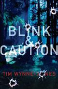Blink & Caution by Tim Wynne-Jones