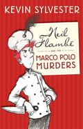 Neil Flambé and the Marco Polo Murders (The Neil Flambé Capers #1) by Kevin Sylvester