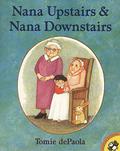 Nana Upstairs and Nana Downstairs by Tomie dePaola