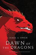 Dawn of the Dragons: Here, There Be Dragons; The Search for the Red Dragon (The Age of Dragons #1) by James A. Owen