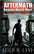 Aftermath: Beyond World-Mart by Leigh M. Lane