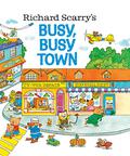 Busy, Busy Town by Richard Scarry