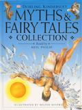 Dorling Kindersley myths & fairy tales collection by Neil Philip