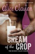 Cream of the Crop (Hudson Valley #2) by Alice Clayton