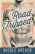 Road-Tripped (Ad Agency #1) by Nicole Archer