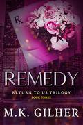 Remedy by M.K. Gilher