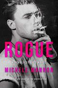 Rogue: An Enemies-to-Lovers Romance (Deadliest Lies #1) by Michele Mannon