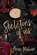 Skeletons of Us by Anne Malcom