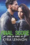 Final Score (Game On #5) by Kyra Lennon