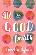 All the Good Parts by Loretta Nyhan