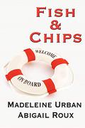 Fish & Chips (Cut & Run #3) by Madeleine Urban