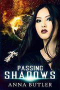 Passing Shadows (Taking Shield #0.5) by Anna Butler