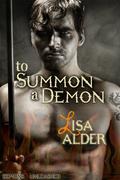 To Summon A Demon (Demons Unleashed #2) by Lisa Alder