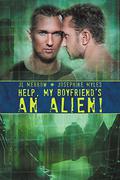 Help, My Boyfriend's an Alien! (Mad About the Brit Boys #3) by Josephine Myles