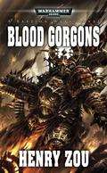 Blood Gorgons (Bastion Wars #3) by Henry Zou