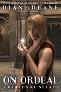On Ordeal: Roshaun ke Nelaid  (Young Wizards) by Diane Duane