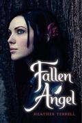 Fallen Angel (Fallen Angel #1) by Heather Terrell