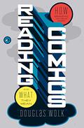 Reading Comics: How Graphic Novels Work and What They Mean by Douglas Wolk