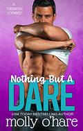 Nothing But a Dare by Molly O'Hare