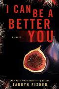 I Can Be a Better You by Tarryn Fisher