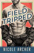 Field-Tripped (Ad Agency #3) by Nicole Archer