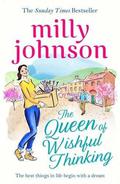 The Queen of Wishful Thinking by Milly Johnson