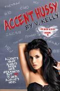 Accent Hussy (It had 2 B U #2) by V. Kelly