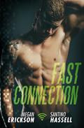 Fast Connection by Megan Erickson, Santino Hassell