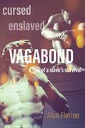 Vagabond: A slave's survival in Rome (The Empress and the Vagabond #1) by Alan Florine