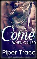 Come When Called Complete Serial Box Set (Come When Called Serial #1-7) by Piper Trace