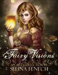 Fairy Visions by Selina Fenech