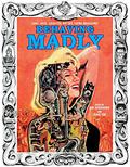 Behaving Madly: Zany, Loco, Cockeyed, Rip-Off, Satire Magazines by Bob Powell