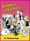 Comics as Culture by M. Thomas Inge