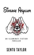 Sinsane Asylum by Sentu Taylor