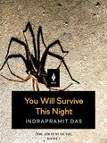 You Will Survive This Night: A Short Horror Story  (Come Join Us By The Fire, Volume 2) by Indrapramit Das